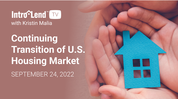 IntroLend Housing Market Update – September 24, 2022